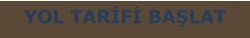 YOL TARİFİ BAŞLAT