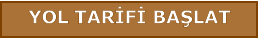 YOL TARİFİ BAŞLAT